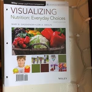Visualizing Nutrition: Everyday Choices Textbook